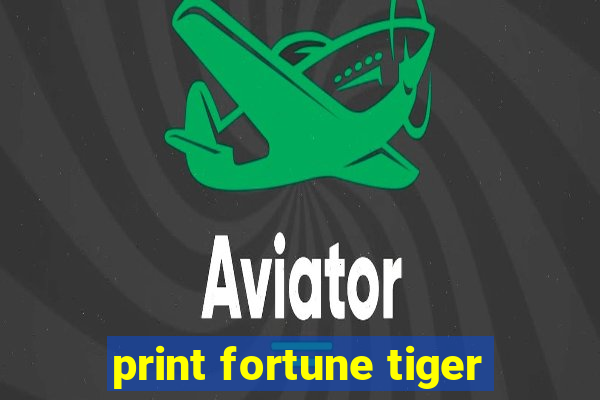 print fortune tiger